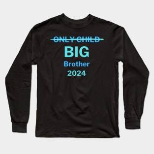 Only Child Big Brother Long Sleeve T-Shirt